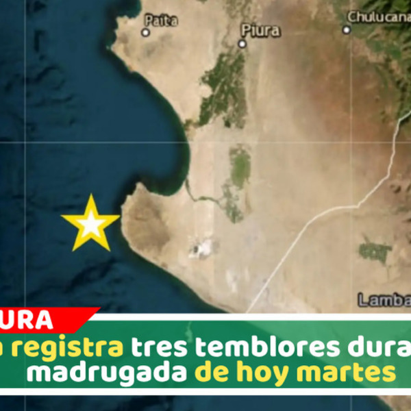 Tres sismos sacudieron Sechura en menos de una hora en la región Piura