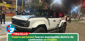 Asesinan a cuatro personas dentro de camioneta en Trujillo durante madrugada