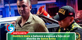 Hombre asesina a su esposa e hijo tras discusión familiar en Santa Anita