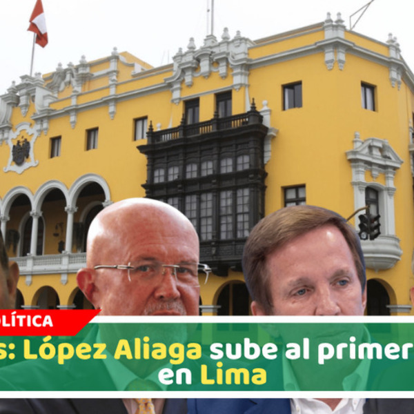 Rafael López Aliaga lidera encuesta Ipsos para alcaldía de Lima