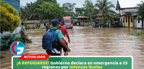 ¡A REFUGIARSE! Gobierno declara en emergencia a 23 regiones por intensas lluvias