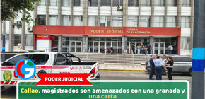 Callao, magistrados son amenazados con una granada y una carta