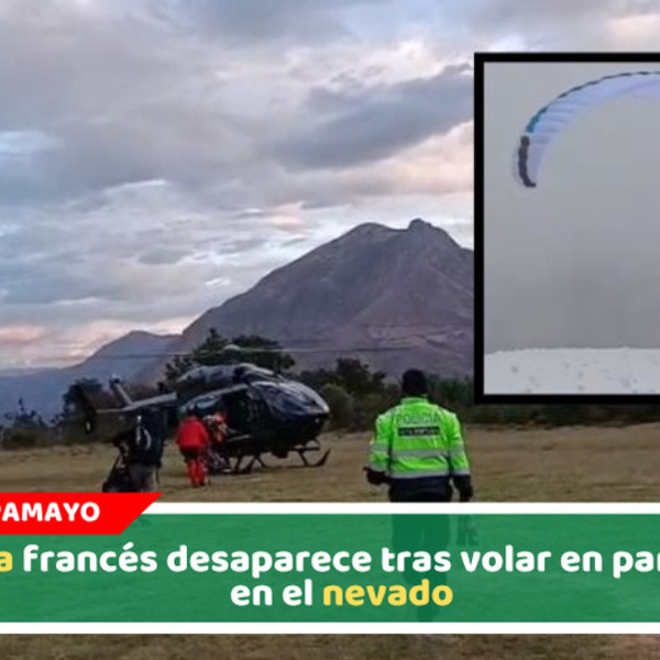 Turista francés desaparece tras volar en parapente en el nevado
