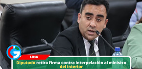 Diputado retira firma contra interpelación al ministro del Interior