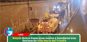 Baipás Nueva Esperanza vuelve a inundarse tras llovizna en Villa María del Triunfo