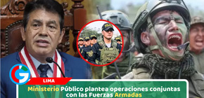 Fiscal de la Nación evalúa convocar a las Fuerzas Armadas para reforzar el trabajo de la PNP