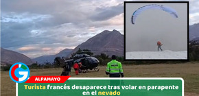 Turista francés desaparece tras volar en parapente en el nevado