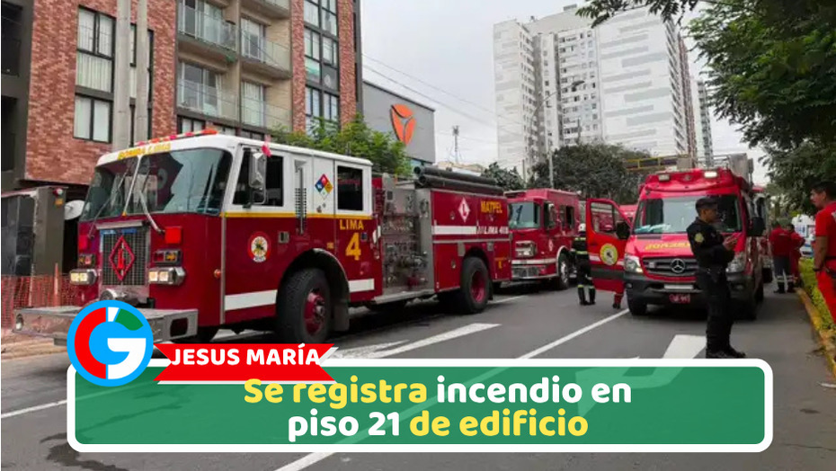 Jesús María: Se registra incendio en piso 21 de edificio