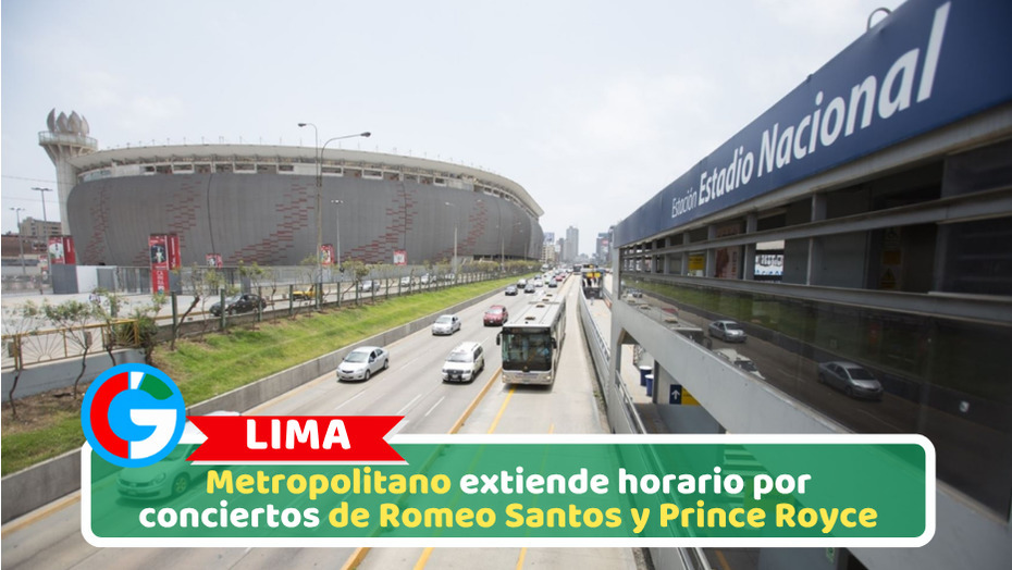 Lima: Metropolitano extiende horario por conciertos de Romeo Santos y Prince Royce