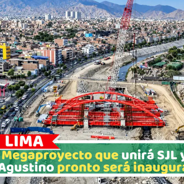 Lima: Megaproyecto que unirá SJL y El Agustino pronto será inaugurado