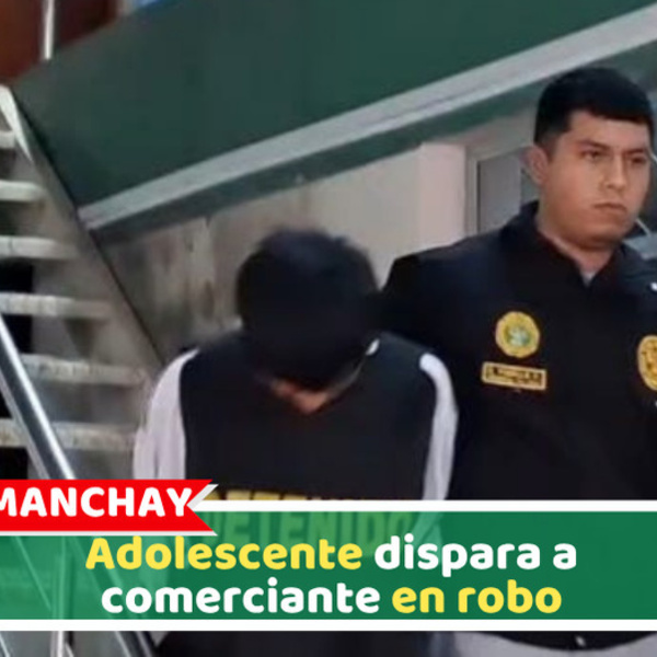 Manchay: Adolescente dispara a comerciante en robo