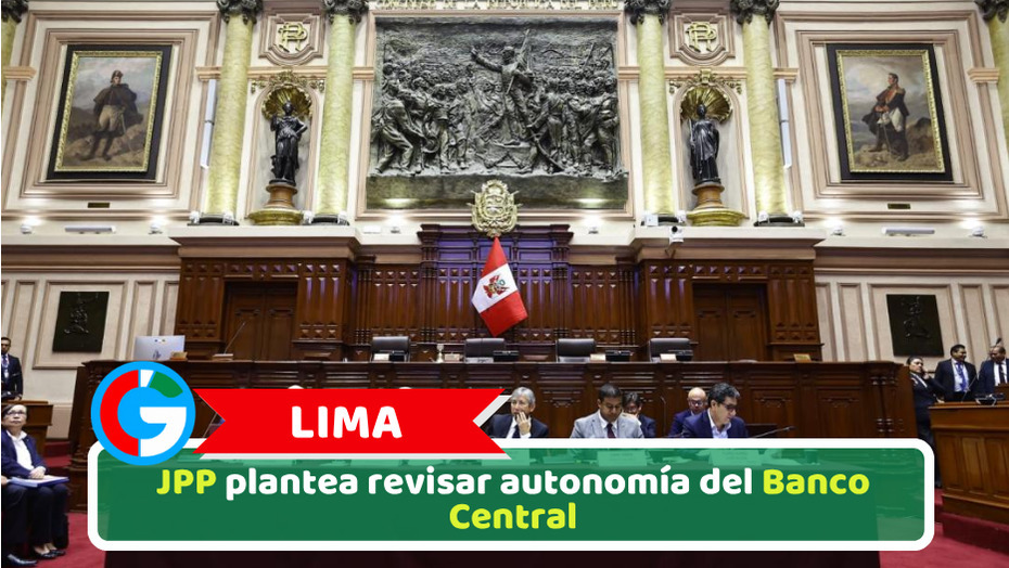 Lima: JPP plantea revisar autonomía del Banco Central