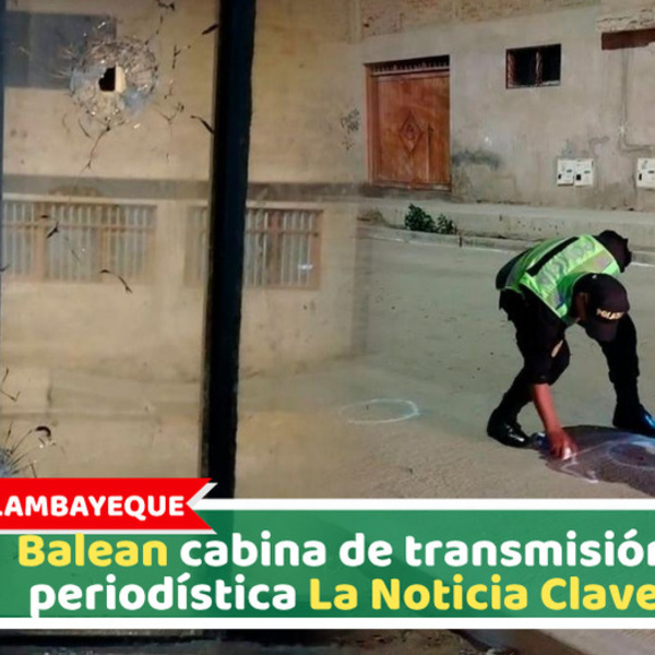 Lambayeque: Balean cabina de transmisión periodística La Noticia Clave