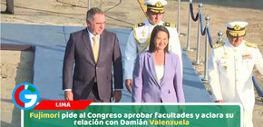 Fujimori pide al Congreso aprobar facultades y aclara su relación con Damián Valenzuela
