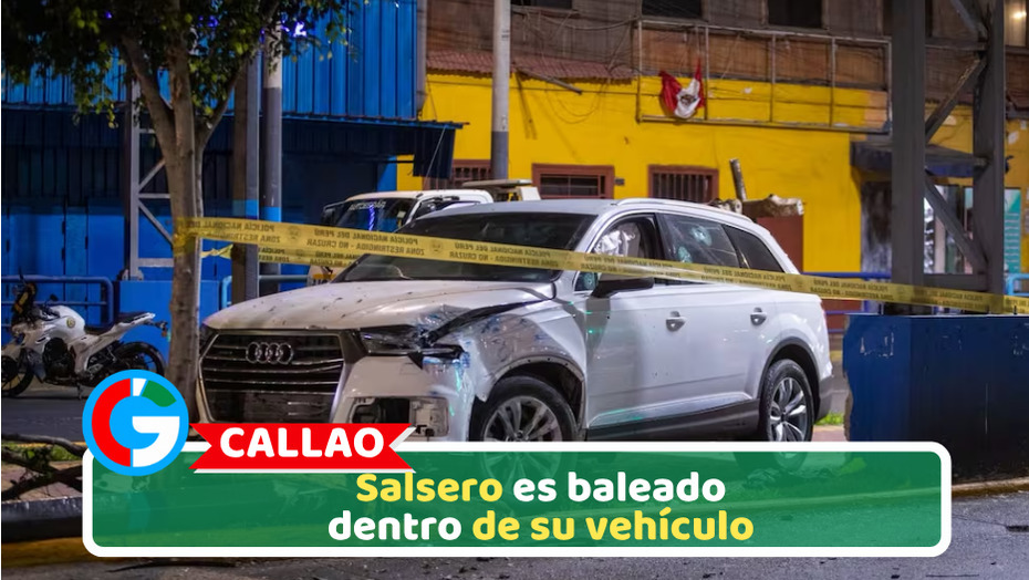 Callao: Salsero es baleado dentro de su vehículo