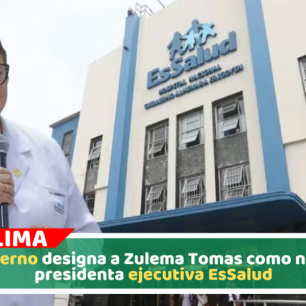 Zulema Tomas asume presidencia ejecutiva de EsSalud por decisión gubernamental