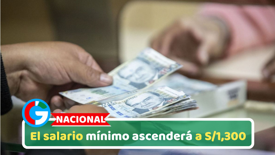 Nacional: El salario mínimo ascenderá a S/1,300