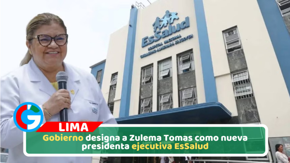 Zulema Tomas asume presidencia ejecutiva de EsSalud por decisión gubernamental