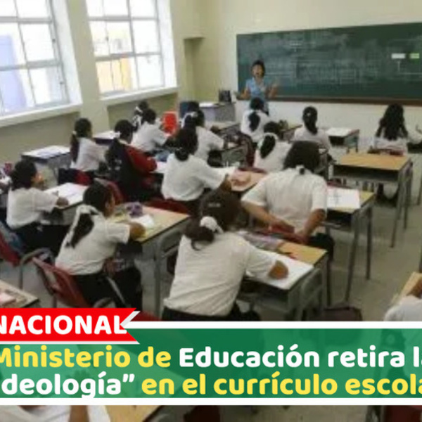 Nacional: Ministerio de Educación retira la “ideología” en el currículo escolar