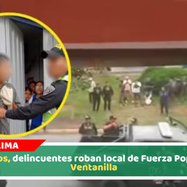 A balazos, delincuentes roban local de Fuerza Popular en Ventanilla