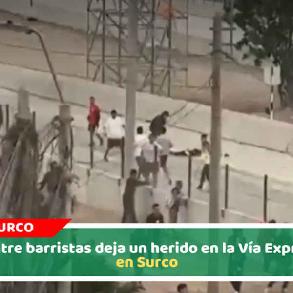 Pelea entre barristas deja un herido en la Vía Expresa Sur, en Surco