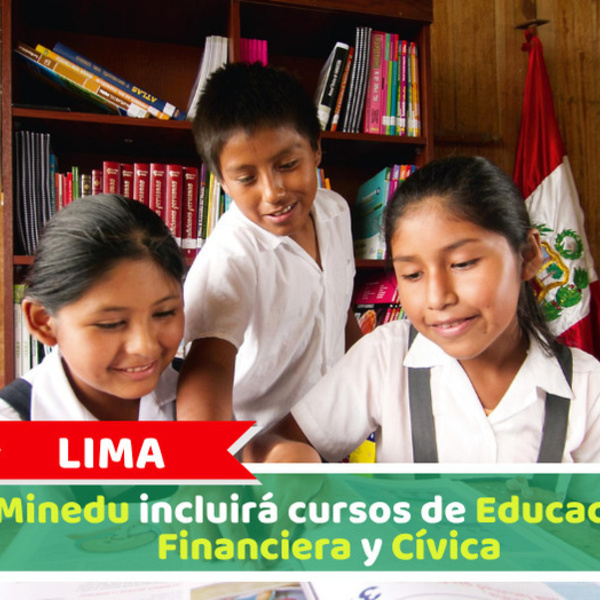 Minedu incluirá cursos de Educación Financiera y Cívica