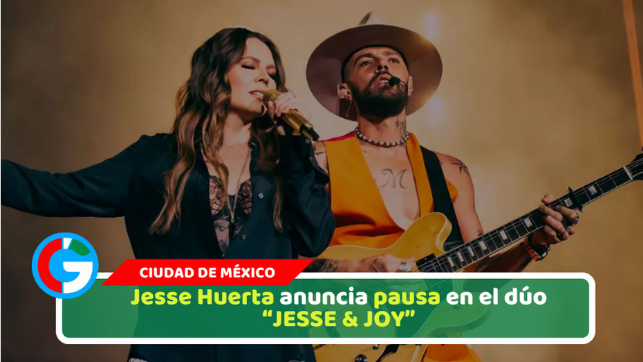 Jesse Huerta anuncia pausa en el dúo “JESSE & JOY”