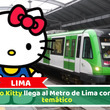 Lima: Hello Kitty llega al Metro de Lima con tren temático
