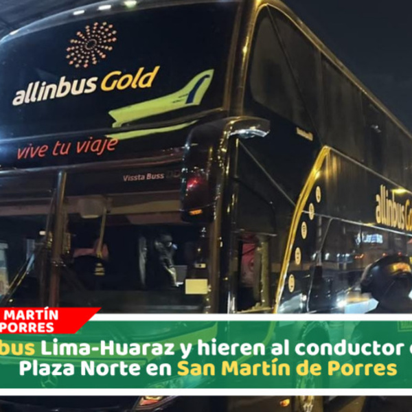 Chofer queda herido tras ataque a balazos contra bus interprovincial en San Martín de Porres