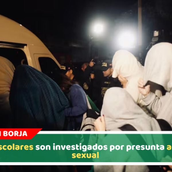 Ocho escolares son investigados por presunta agresión sexual 