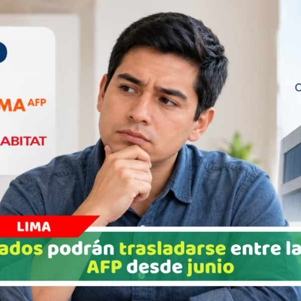 Afiliados podrán trasladarse entre la ONP y AFP desde junio