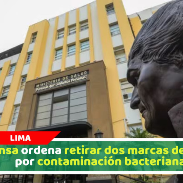 Minsa ordena retirar dos marcas de agua por contaminación bacteriana
