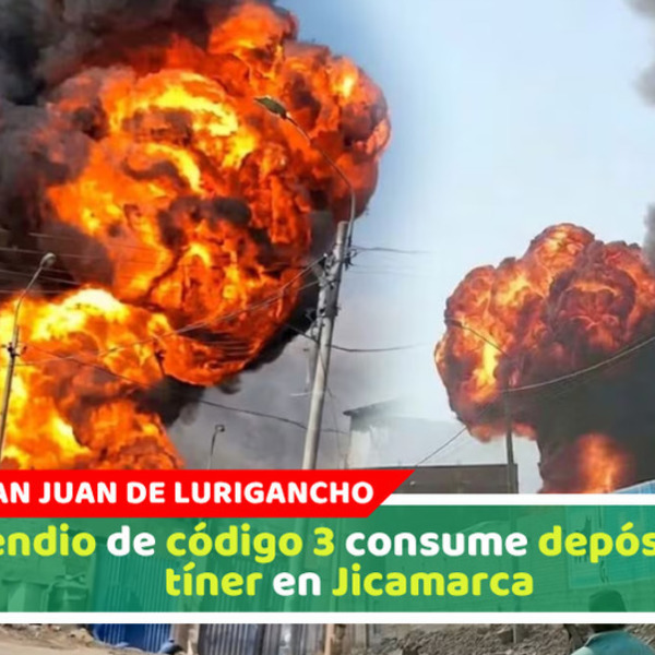 Incendio de código 3 consume depósito de tíner en Jicamarca