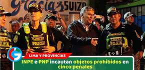 INPE e PNP incautan objetos prohibidos en cinco penales