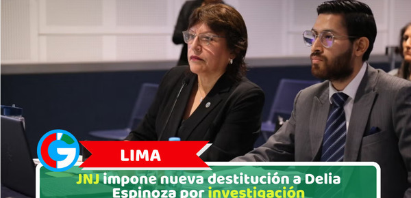 Lima: JNJ impone nueva destitución a Delia Espinoza por investigación