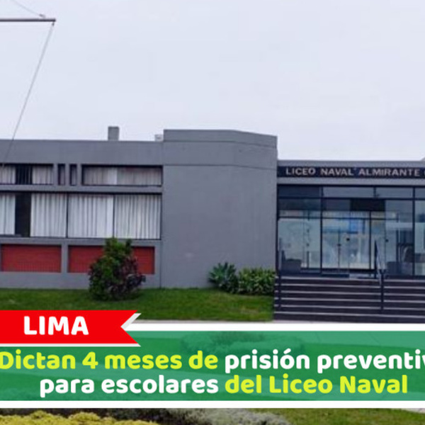 Dictan 4 meses de prisión preventiva para escolares del Liceo Naval