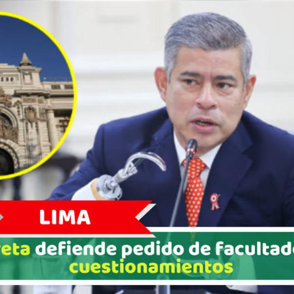 Lima: Galarreta defiende pedido de facultades ante cuestionamientos
