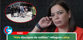 "Pido disculpas de rodillas": Milagros Leiva 
