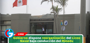 Gobierno dispone reorganización del Liceo Naval bajo conducción del Minedu