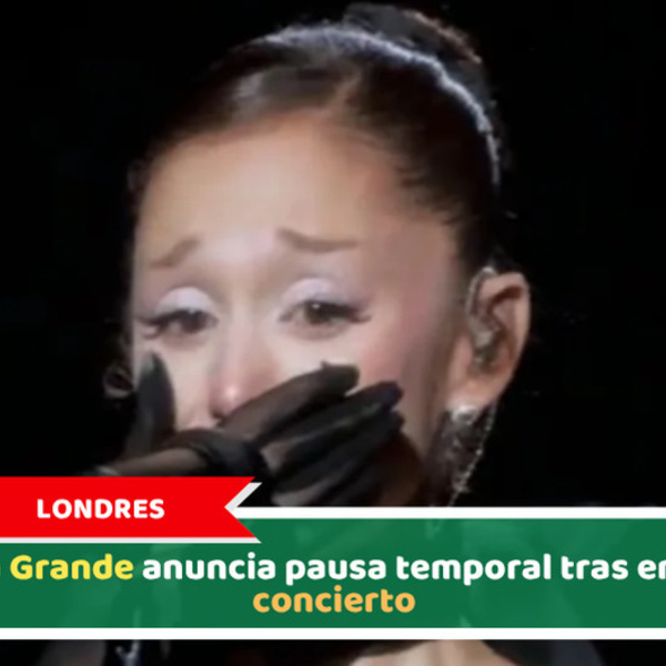 Londres: Ariana Grande anuncia pausa temporal tras emotivo concierto