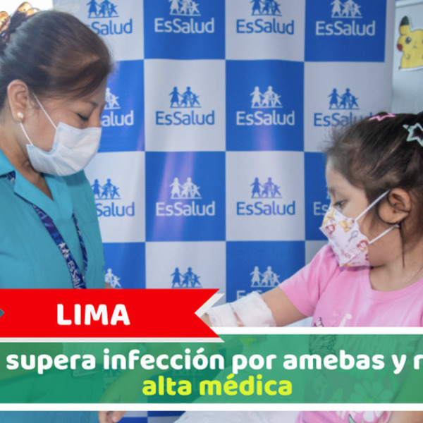 Lima: Niña supera infección por amebas y recibe alta médica