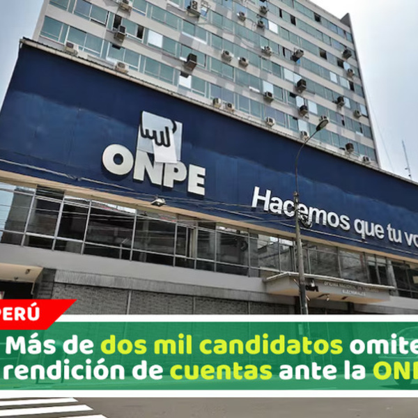 Más de dos mil candidatos omiten rendición de cuentas ante la ONPE