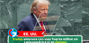 EE. UU.: Trump amenaza con usar fuerza militar en Latinoamérica si ve riesgos