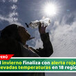 El invierno finaliza con alerta roja por elevadas temperaturas en 18 regiones