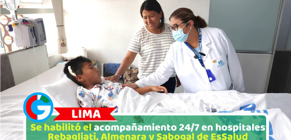 Se habilitó el acompañamiento 24/7 en hospitales Rebagliati, Almenara y Sabogal de EsSalud
