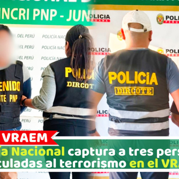 Policía Nacional captura a tres personas vinculadas al terrorismo en el VRAEM