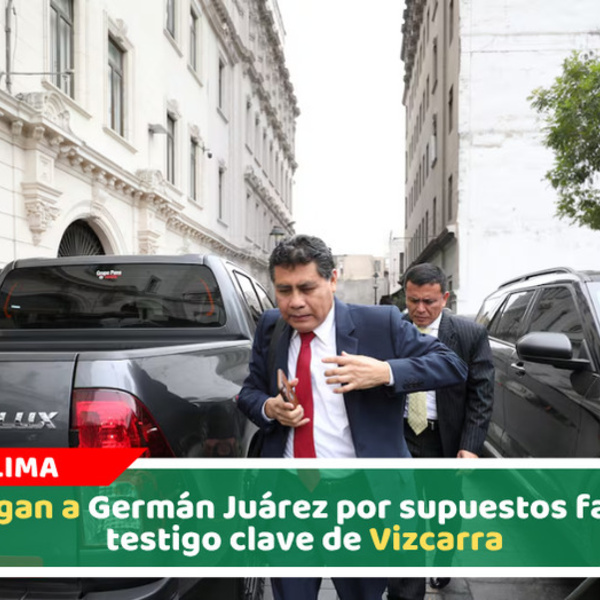 Investigan a Germán Juárez por supuestos favores a testigo clave de Vizcarra