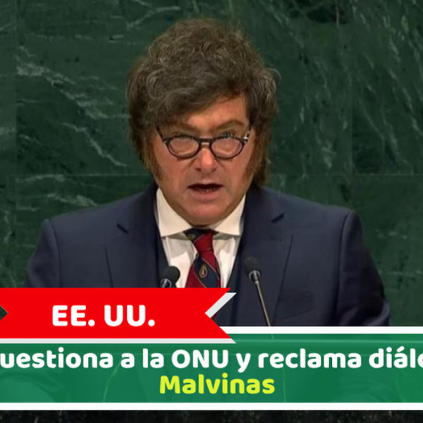 EE. UU.: Milei cuestiona a la ONU y reclama diálogo por Malvinas