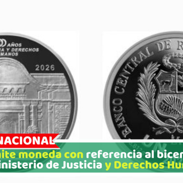 BCR emite moneda en conmemoración al bicentenario del Ministerio de Justicia y Derechos Humanos