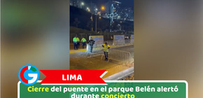 Lima: Cierre del puente en el parque Belén alertó durante concierto